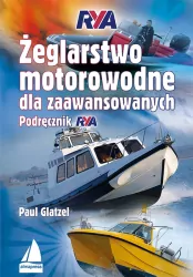Żeglarstwo motorowodne dla zaawansowanych. Podręcznik. Książki dla żeglarzy