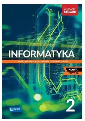 Informatyka 2. Podręcznik dla liceum i technikum. Zakres podstawowy. Nowa edycja - tantis.pl