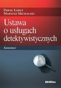 Ustawa o usługach detektywistycznych. Komentarz - tantis.pl