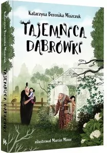 Tajemnica Dąbrówki. Klub Kwiatu Paproci. Tom 2 - tantis.pl