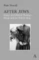 After Jews. Essays on Political Theology, Shoah and the End of Man - tantis.pl