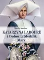 Katarzyna Labour i Cudowny Medalik Maryi - tantis.pl