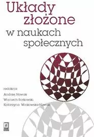 Układy złożone w naukach społecznych. Wybrane zagadnienia - tantis.pl