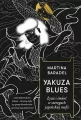 Yakuza blues. Życie i śmierć w szeregach japońskiej mafii - tantis.pl