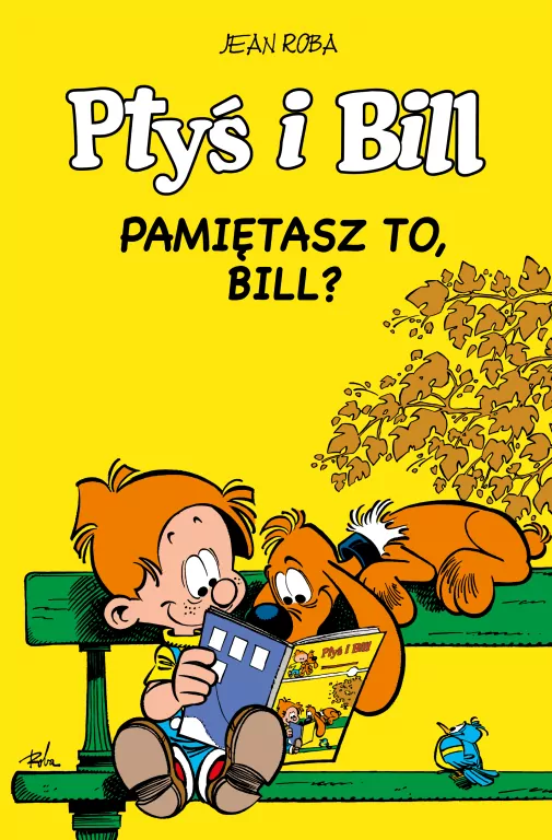 Pamiętasz to, Bill? Ptyś i Bill. Komiksy są super! Tom 12 - tantis.pl