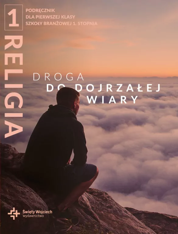 Religia Droga do dojrzałej wiary. Podręcznik klasa 1 szkoła branżowa - tantis.pl