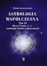 Astrologia współczesna. Tom VII. Bieg w czasie. Część 1 - tantis.pl