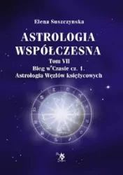 Astrologia współczesna. Tom VII. Bieg w czasie. Część 1