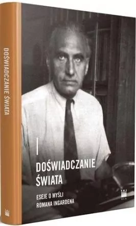 Doświadczanie świata. Eseje o myśli Romana.. - tantis.pl