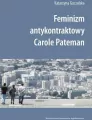 Feminizm antykontraktowy Carole Pateman - tantis.pl