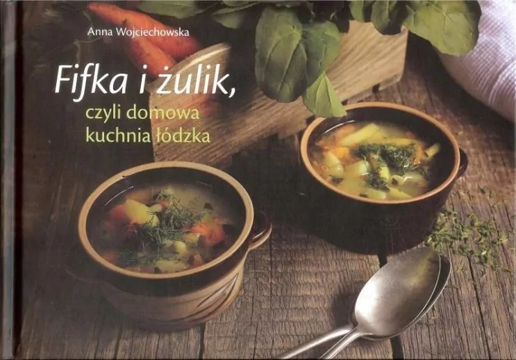 Fifka i żulik czyli domowa kuchnia łódzka - tantis.pl