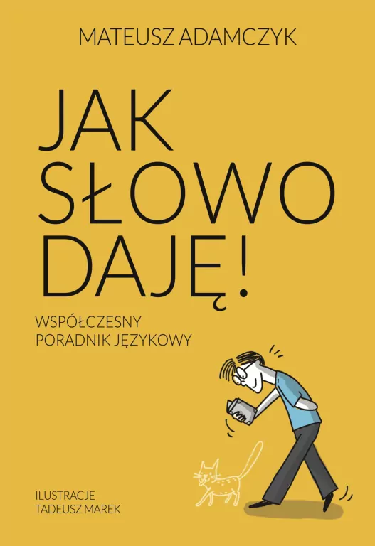 Jak słowo daję. Współczesny poradnik językowy - tantis.pl