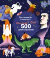 Encyklopedia Larousse'a. Dlaczego? Jak? 500 pytań i odpowiedzi - tantis.pl