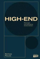 High-end. Dlaczego potrzebujemy doskonałości