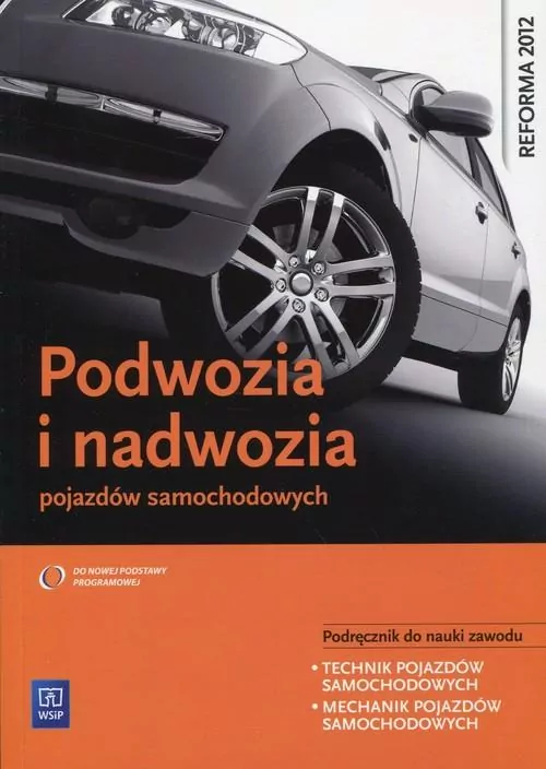 Podwozia i nadwozia pojazdów samochodowych. Podręcznik do nauki zawodu technik pojazdów samochodowych, mechanik pojazdów samochodowych - tantis.pl