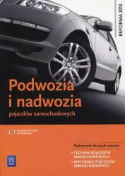 Podwozia i nadwozia pojazdów samochodowych. Podręcznik do nauki zawodu technik pojazdów samochodowych, mechanik pojazdów samochodowych