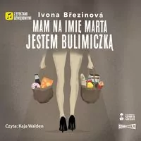 Mam na imię Marta. Jestem bulimiczką audiobook - tantis.pl