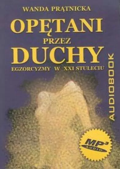 Opętani przez duchy. Audiobook - tantis.pl
