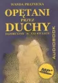 Opętani przez duchy. Audiobook - tantis.pl