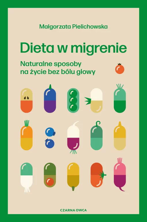 Dieta w migrenie. Naturalne sposoby na życie bez bólu głowy - tantis.pl
