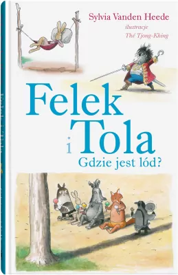 Gdzie jest lód? Felek i Tola