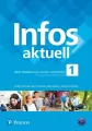 Infos Aktuell 1. Podręcznik wieloletni. Poziom A1. Język niemiecki dla liceów i techników - tantis.pl