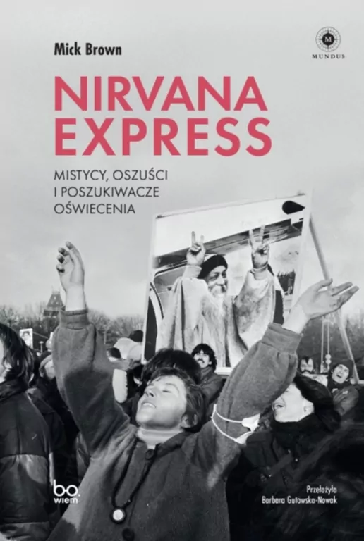 Nirvana Express. Mistycy, oszuści i poszukiwacze.. - tantis.pl