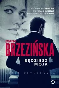 Będziesz moja. Ada Czarnecka i Krystian Wilk. Tom 1 - tantis.pl