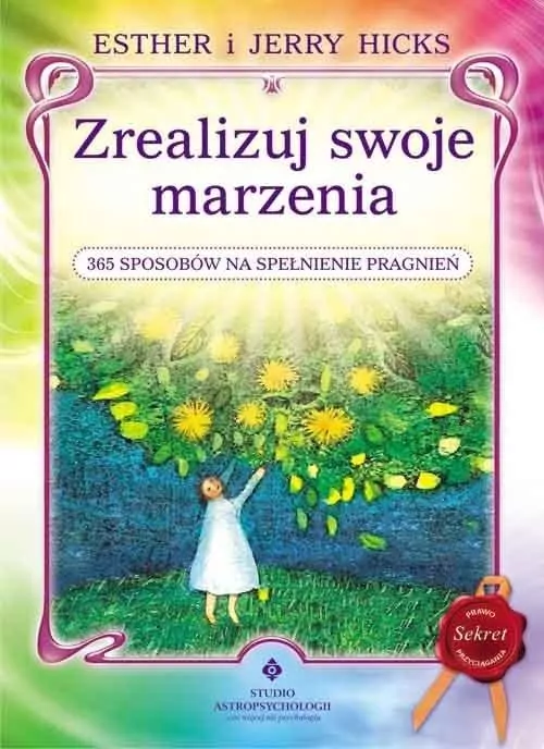 Zrealizuj swoje marzenia. 365 sposobów na spełnienie pragnień - tantis.pl