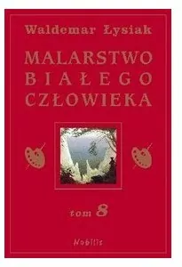 Malarstwo Białego Człowieka. Tom 8 - tantis.pl