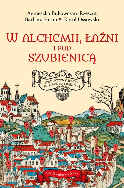 W alchemii, łaźni i pod szubienicą - tantis.pl