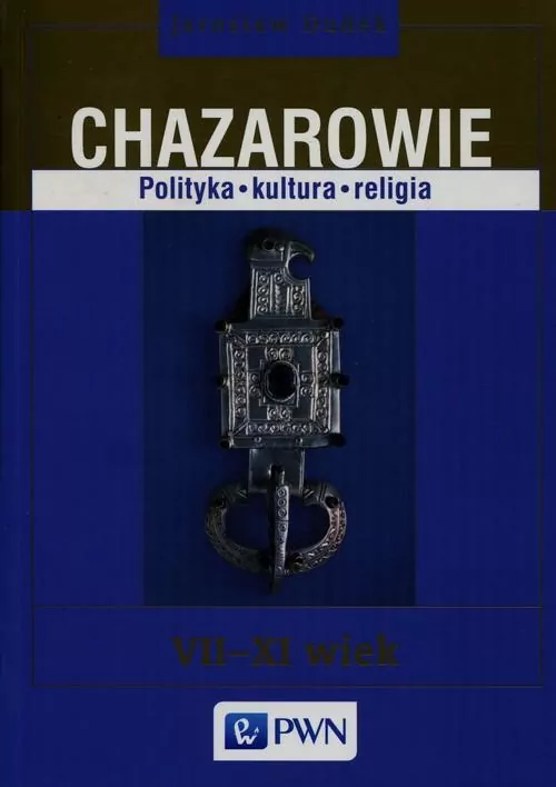 Chazarowie. Polityka, kultura, religia. VII-XI wiek. Korzenie Europy - tantis.pl