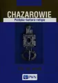Chazarowie. Polityka, kultura, religia. VII-XI wiek. Korzenie Europy - tantis.pl