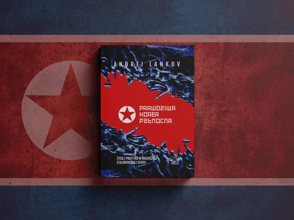 Prawdziwa Korea Północna. Życie i polityka w... - tantis.pl