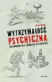 Wytrzymałość psychiczna. Przewodnik dla... - tantis.pl