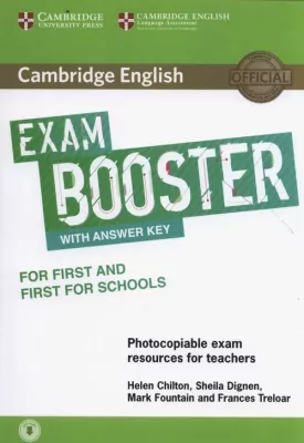 Cambridge English Exam Booster for First and First for Schools with Answer Key. For Teachers