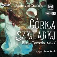 Córka Szklarki. Blask Corredo. Tom 2. Audiobook - tantis.pl
