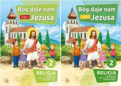 Pakiet: Bóg daje nam Jezusa 2. Część 1 i 2. Religia. Podręcznik dla II klasy szkoły podstawowej