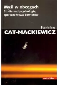 Myśl w obcęgach. Studia nad psychologią społeczeństwa Sowietów - tantis.pl