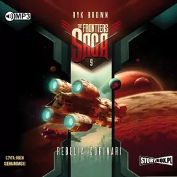 Rebelia Corinari. The Frontiers Saga. Tom 5. Audiobook