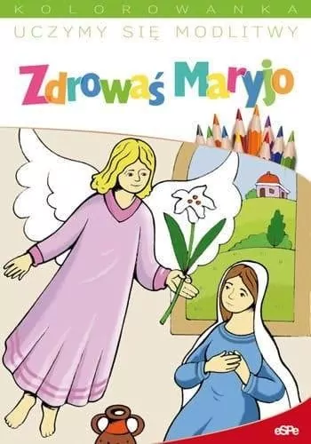 Uczymy się modlitwy. Zdrowaś Maryjo - tantis.pl