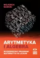Arytmetyka i algebra. Rozszerzony program matematyki w liceum - tantis.pl