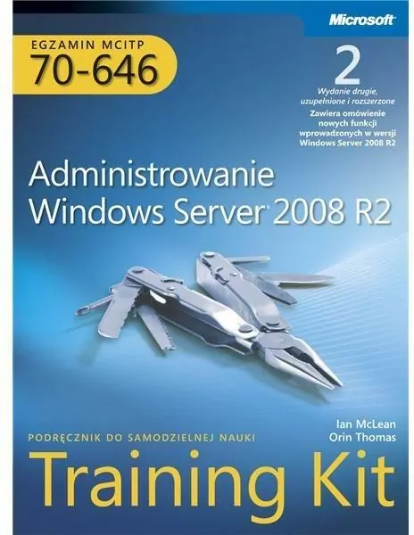 Egzamin MCITP 70-646: Administrowanie Windows Server 2008 R2 Training Kit - tantis.pl