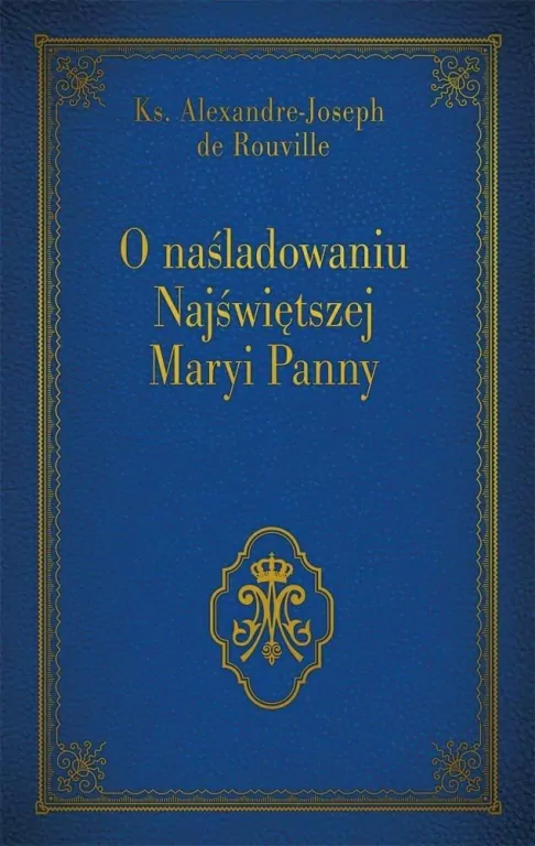 O naśladowaniu Najświętszej Maryi Panny - tantis.pl
