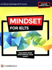 Mindset for IELTS with Updated Digital Pack Level 2 Teacherâ??s Book with Digital Pack