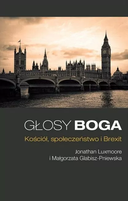 Głosy Boga. Kościół, społeczeństwo i Brexit - tantis.pl