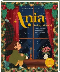 Ania i Święty Mikołaj. Książka adwentowa