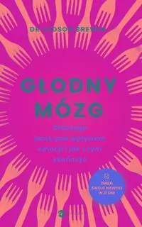 Głodny mózg. Dlaczego jemy pod wpływem emocji... - tantis.pl