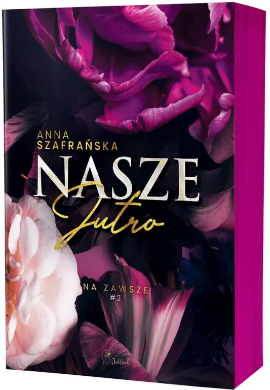 Nasze jutro. Na zawsze. Tom 2 - tantis.pl
