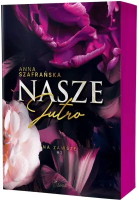 Nasze jutro. Na zawsze. Tom 2
